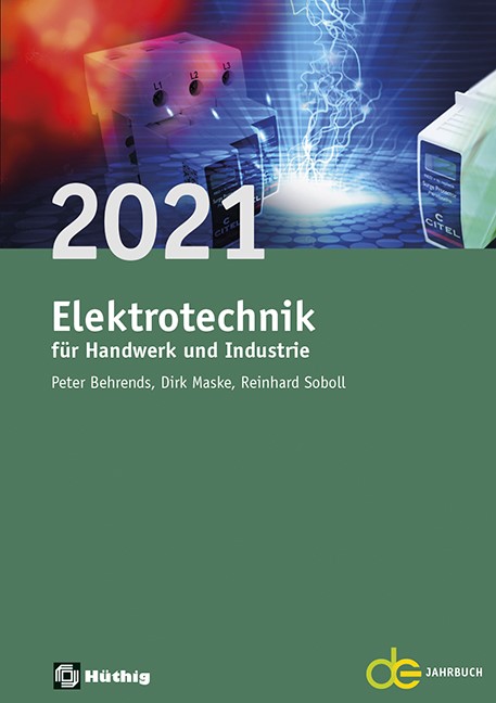 Elektrotechnik für Handwerk und Industrie 2021 Elektrotechnik für Handwerk und Industrie 2021
