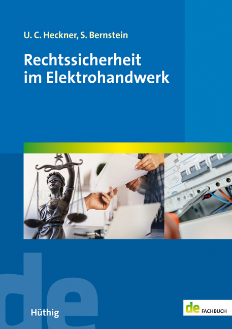 Rechtssicherheit im Elektrohandwerk Heckner, Bernstein - Rechtssicherheit im Elektrohandwerk