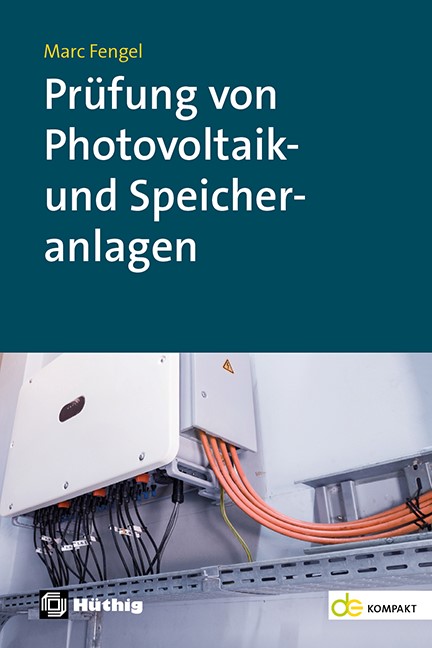 Prüfung von Photovoltaik- und Speicheranlagen Prüfung von Photovoltaik- und Speicheranlagen
